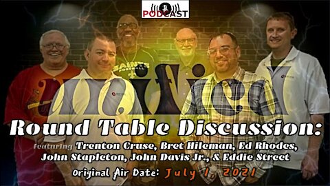 Round Table Talk (7/1/21)