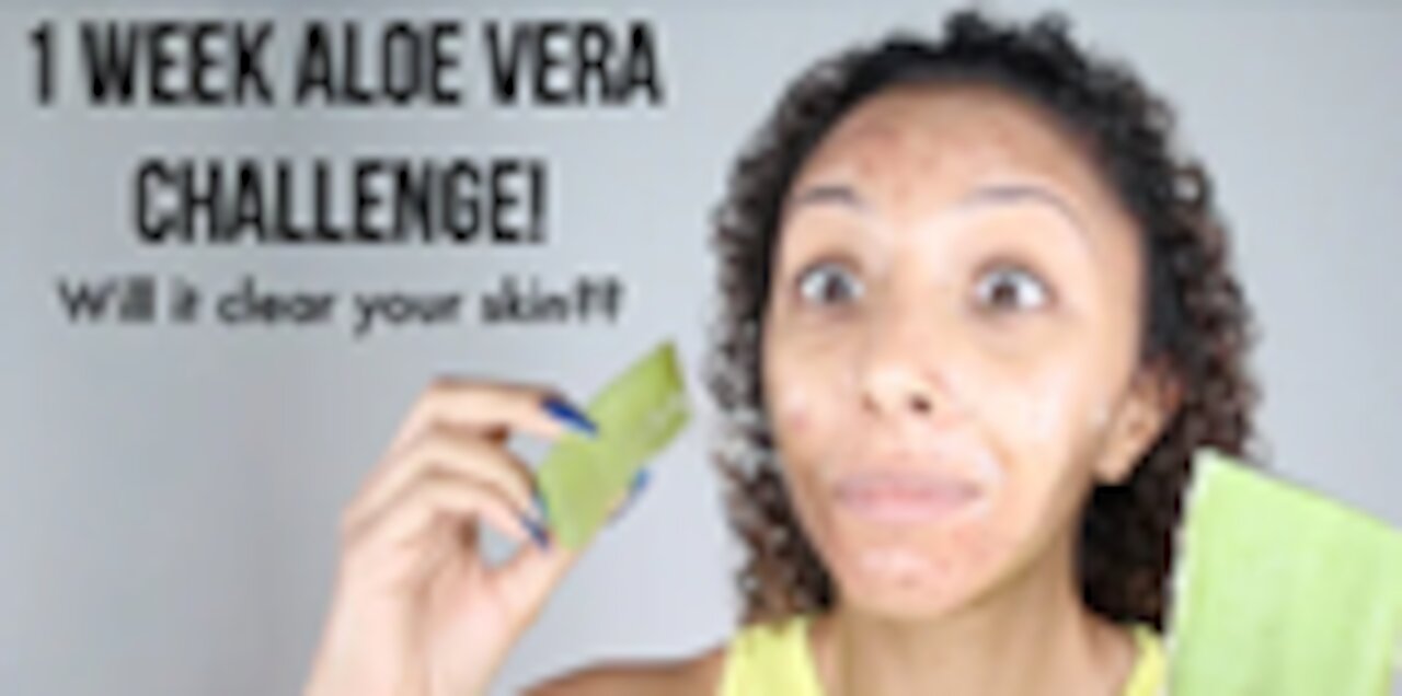 ALOE VERA MASK FOR 1 STRAIGTH WEEK - ALOE VERA CHALLENGE