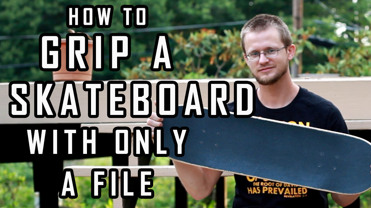 How to Grip a Skateboard Deck With Only a File