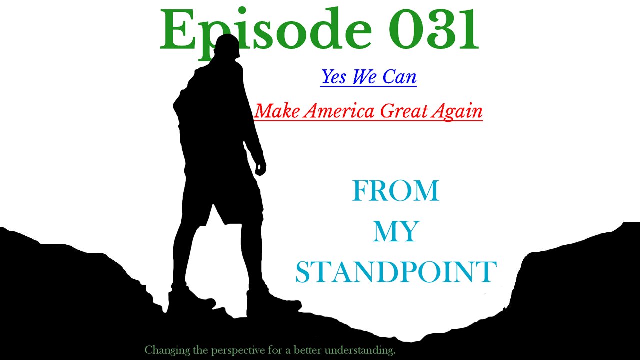 Episode 031 Yes We Can Make America Great Again