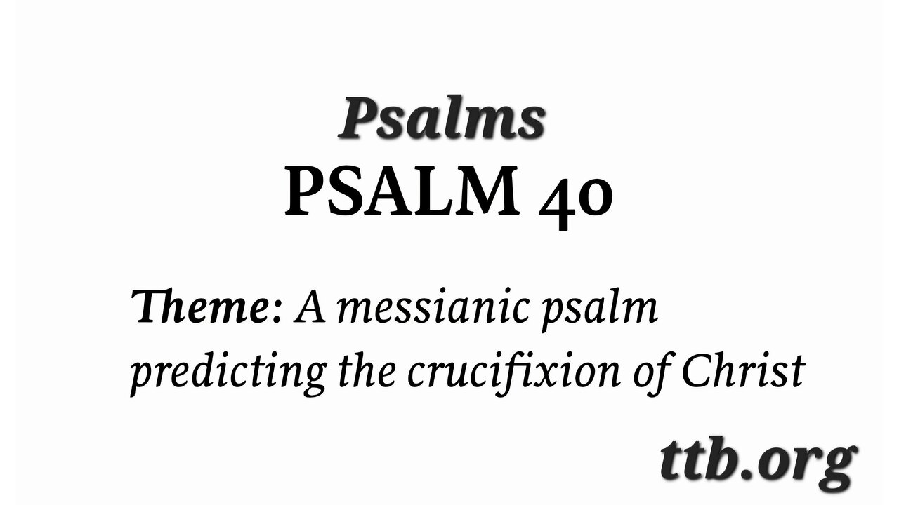 Psalm Chapter 40 (Bible Study)