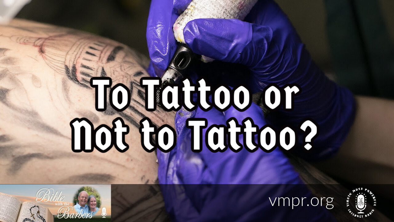 05 Aug 22, Bible with the Barbers: To Tattoo or Not to Tattoo?