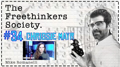 #34 Chrissie Mayr, The Free Thinkers Society with Mike Romanelli