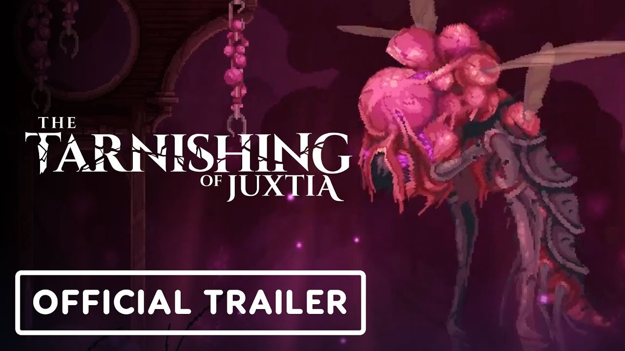 The Tarnishing of Juxtia - Official Launch Trailer