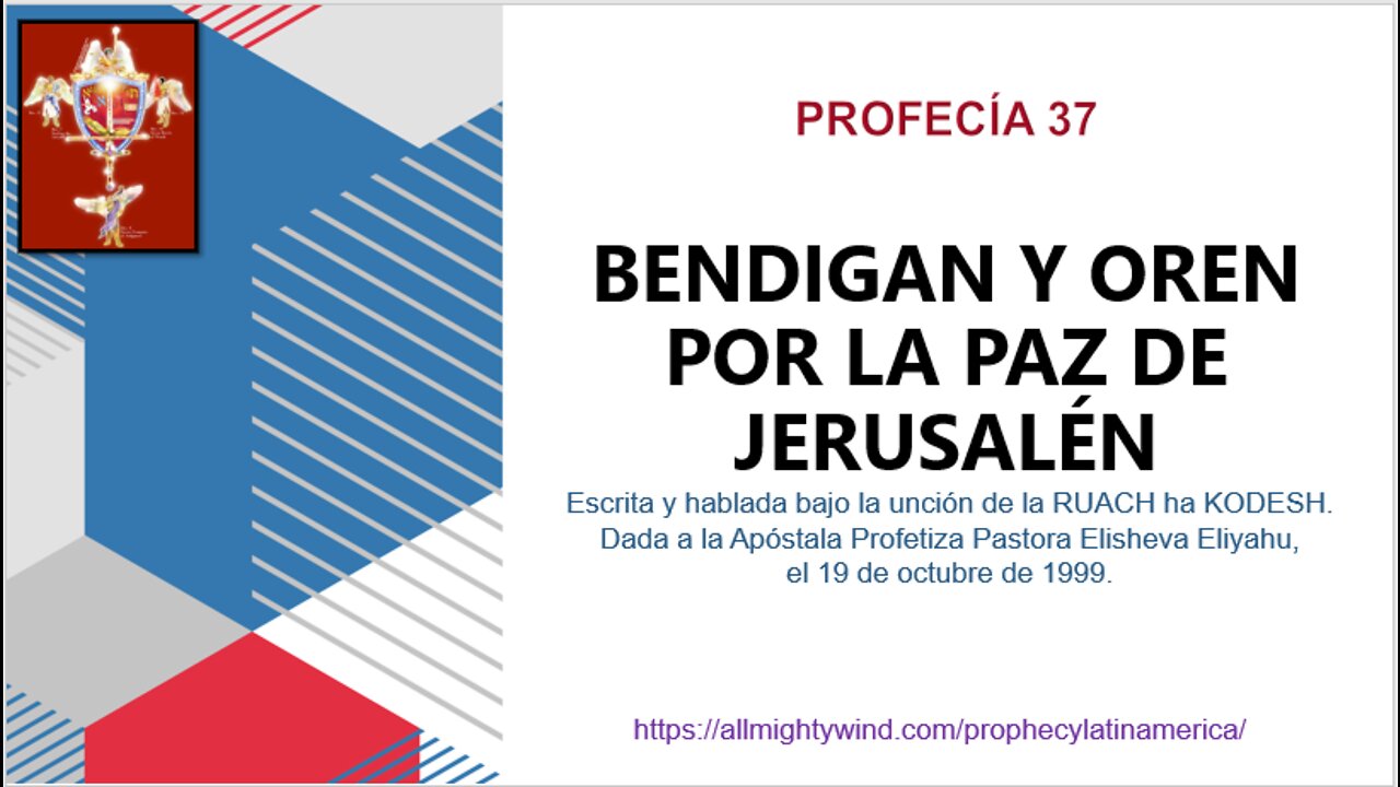 PROFECÍA 37 - BENDIGAN Y OREN POR LA PAZ DE JERUSALÉN