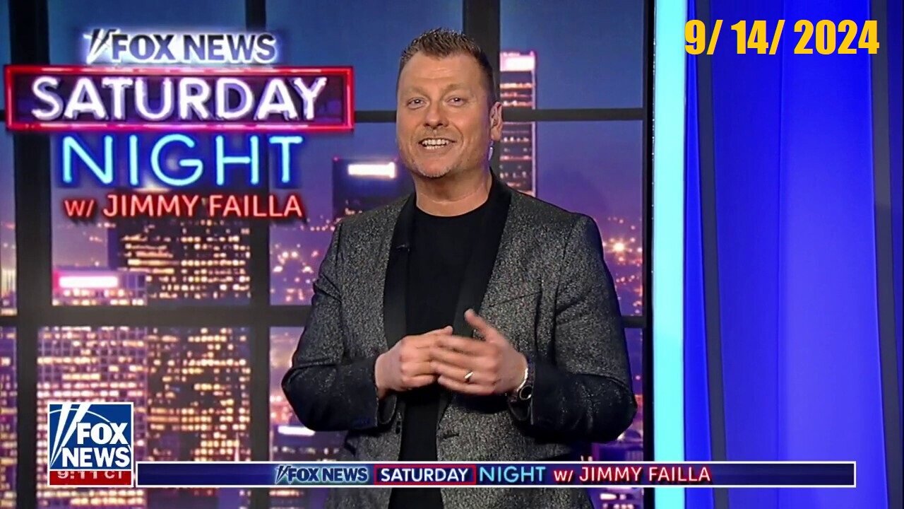 FOX News Saturday Night With Jimmy Failla (Episode) | September 14, 2024