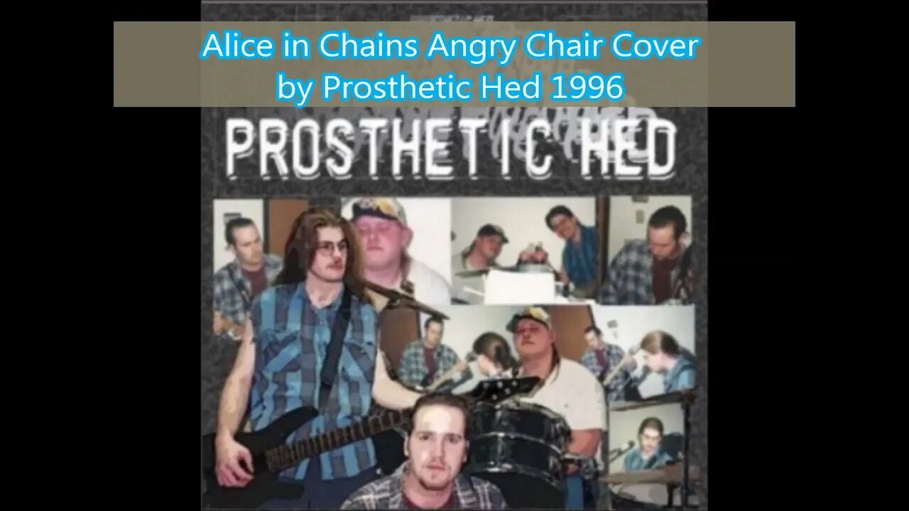 Alice in Chains Angry Chair Cover by; prosthetic Hed 1996