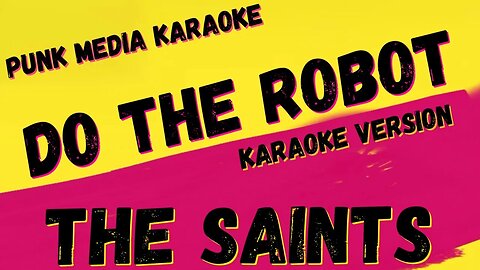 THE SAINTS ✴ DO THE ROBOT ✴ KARAOKE INSTRUMENTAL ✴ PMK