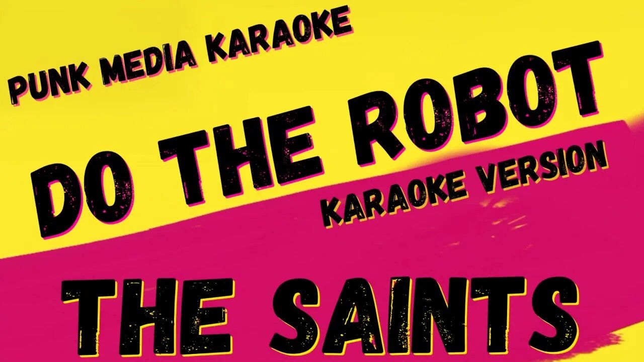 THE SAINTS ✴ DO THE ROBOT ✴ KARAOKE INSTRUMENTAL ✴ PMK