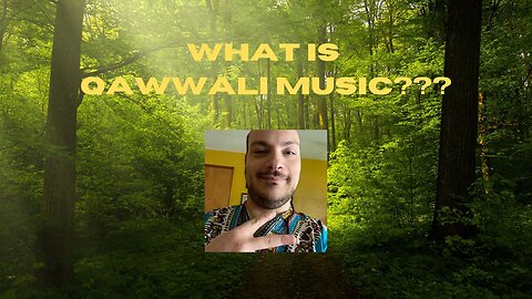 What is QAWWALI Music???