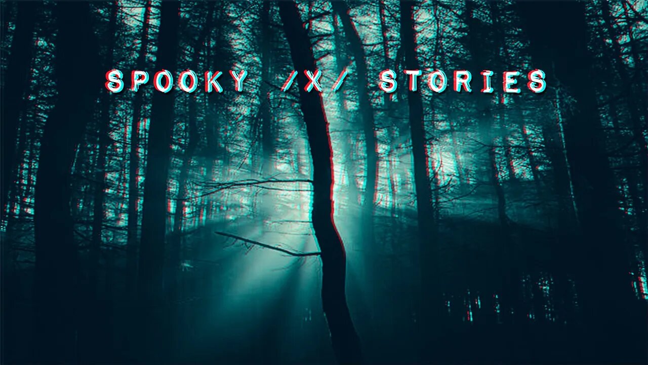 Spooky /x/ Stories