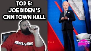 BIDEN'S CNN TOWNHALL RECAP - FLECCAS TOP 5