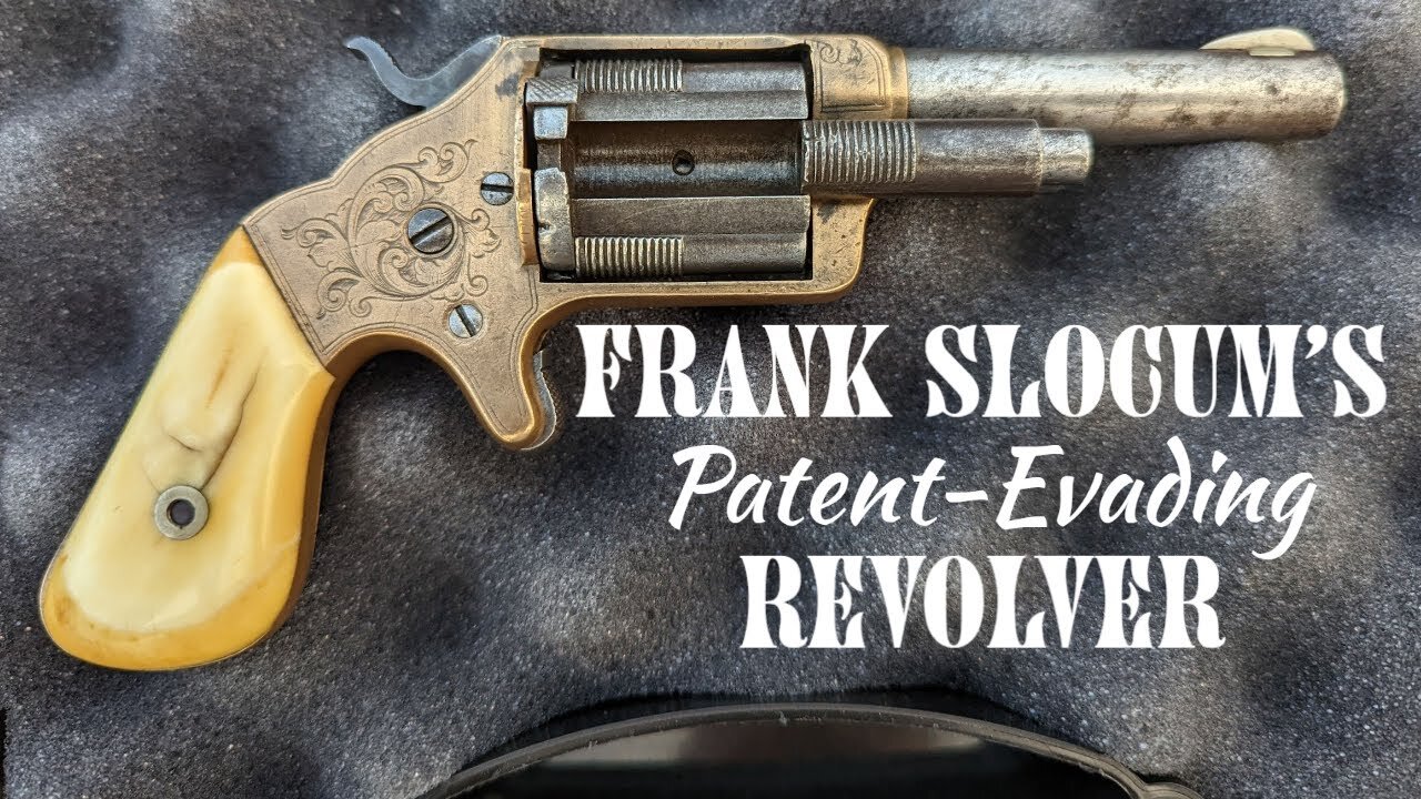 Rollin White Patent Evasion & Frank Slocum's Revolver