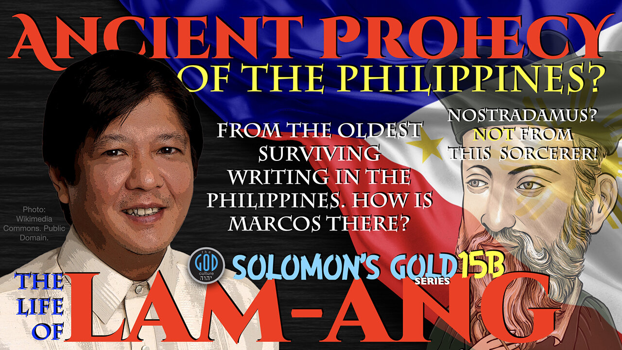 Ancient Prophecy Philippines: MARCOS Prophesied! The Life of Lam-Ang. Solomon's Gold Series 15B