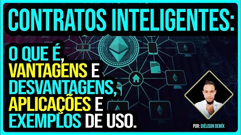 O que são contratos inteligentes? Vantagens, desvantagens, aplicações e exemplos de uso!