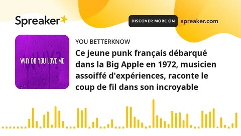 Ce jeune punk français débarqué dans la Big Apple en 1972, musicien assoiffé d'expériences, raconte