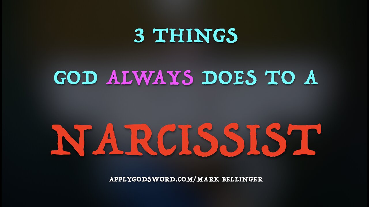 3 THINGS GOD ALWAYS DOES TO A NARCISSIST