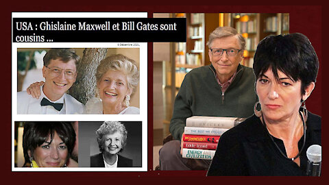 Bill GATES et Ghislaine MAXWELL sont cousins !!! (Hd 1080) Lire descriptif