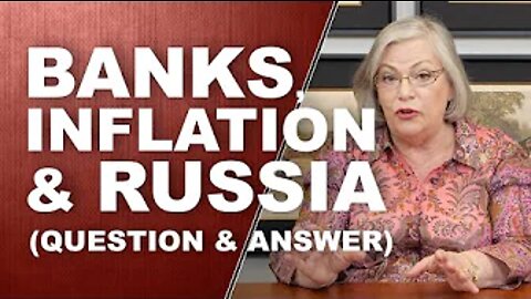 BANKS, INFLATION & RUSSIA…Q&A with LYNETTE ZANG