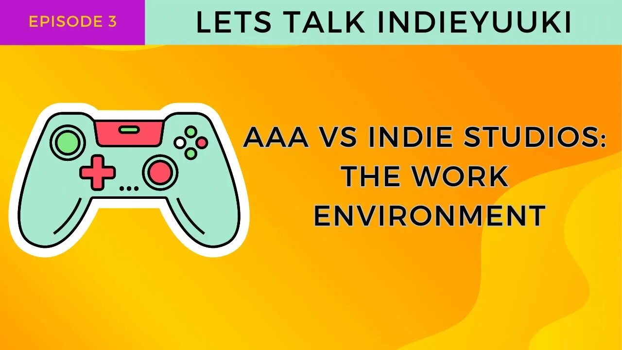 AAA VS Indie Studios: The Workplace Environment