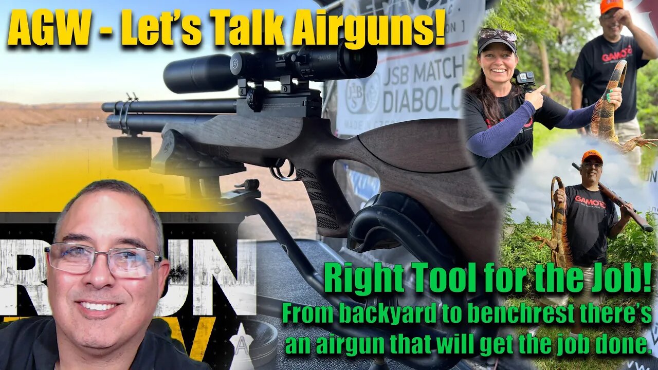 AGWTV Live: Let's Talk Airguns - The Right Tool for the Job - From Backyard to Benchrest