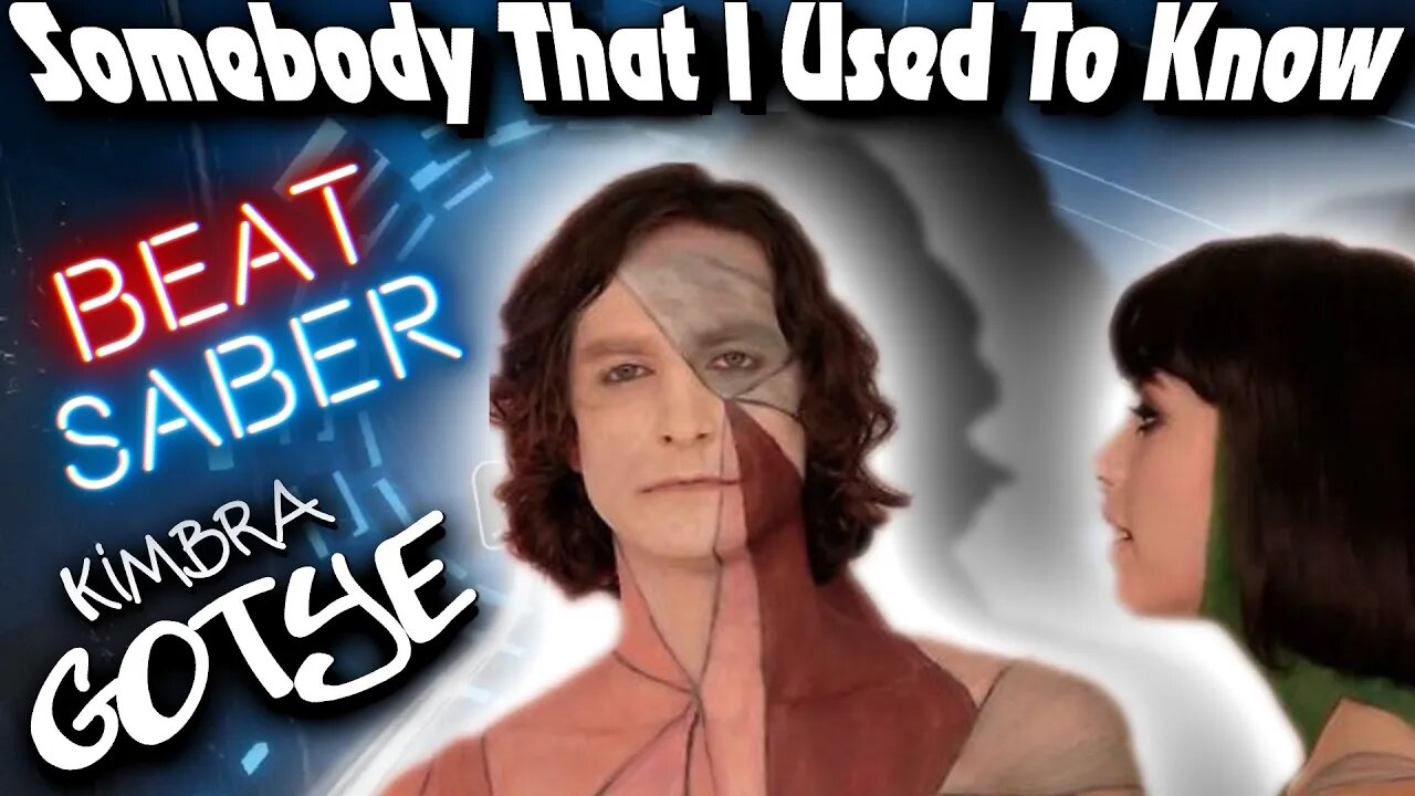 Gotye - Somebody That I Used To Know (feat. Kimbra) [Beat Saber]