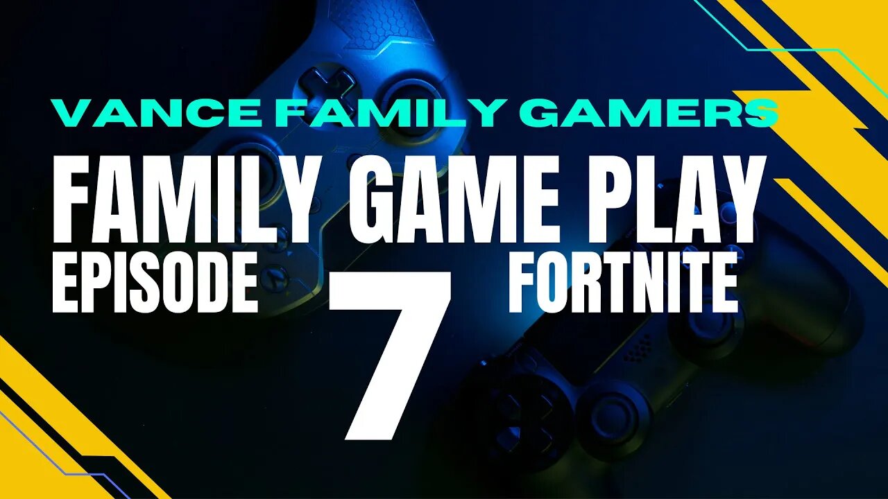 Fortnite | Family Game Play | Episode 7