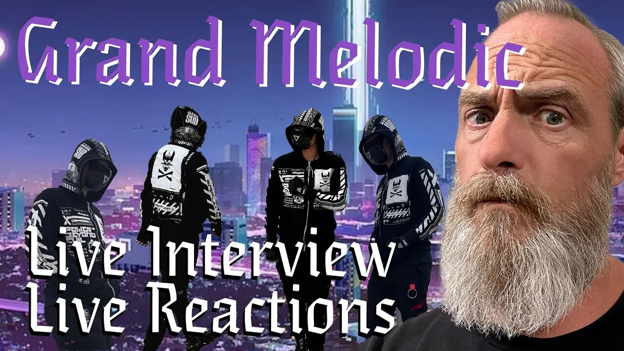 Grand Melodic Interview And Live Reactions