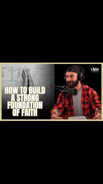 How to Build a Strong Foundation of Faith