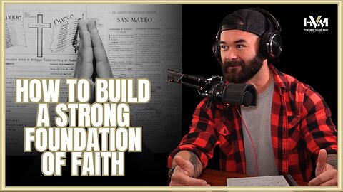 How to Build a Strong Foundation of Faith