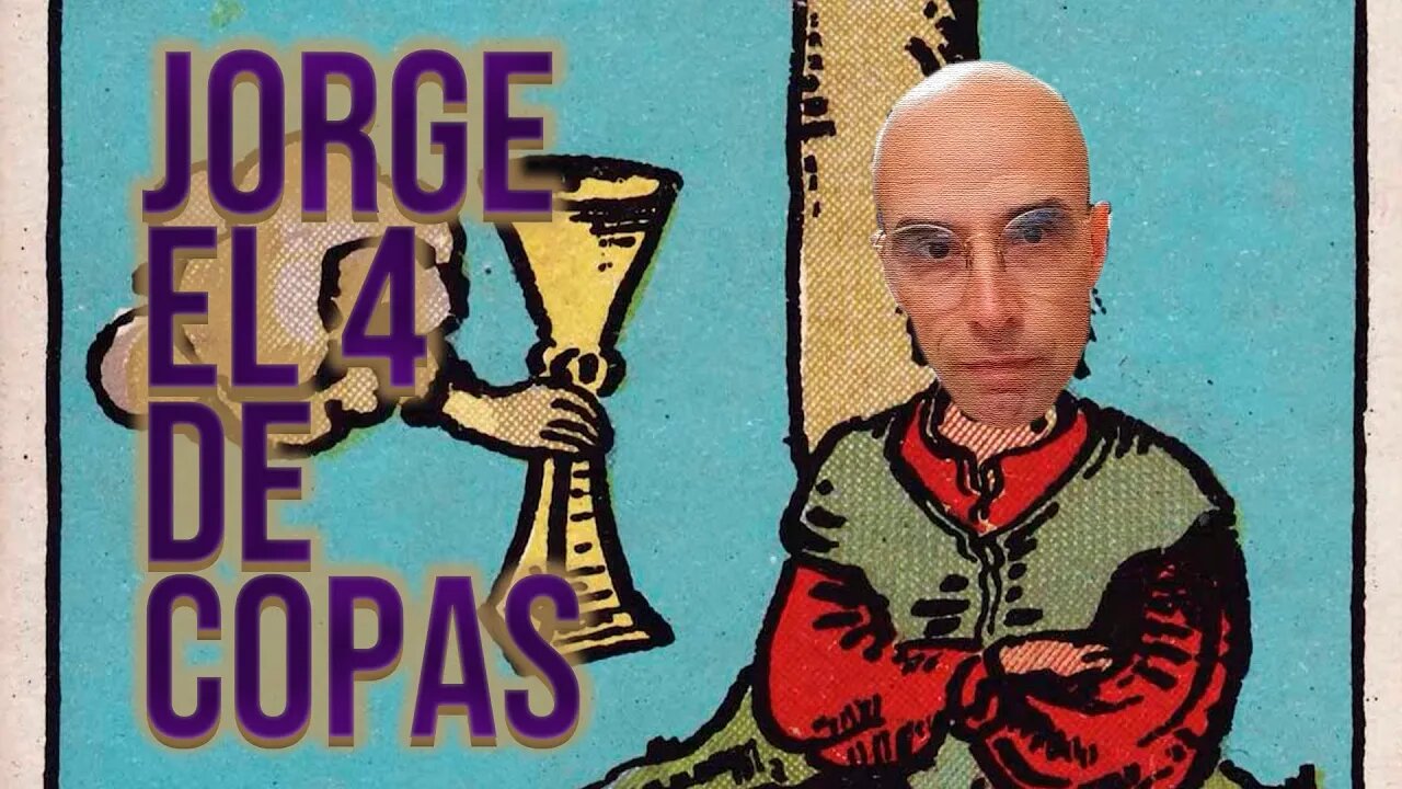 Jorge, el 4 de copas.