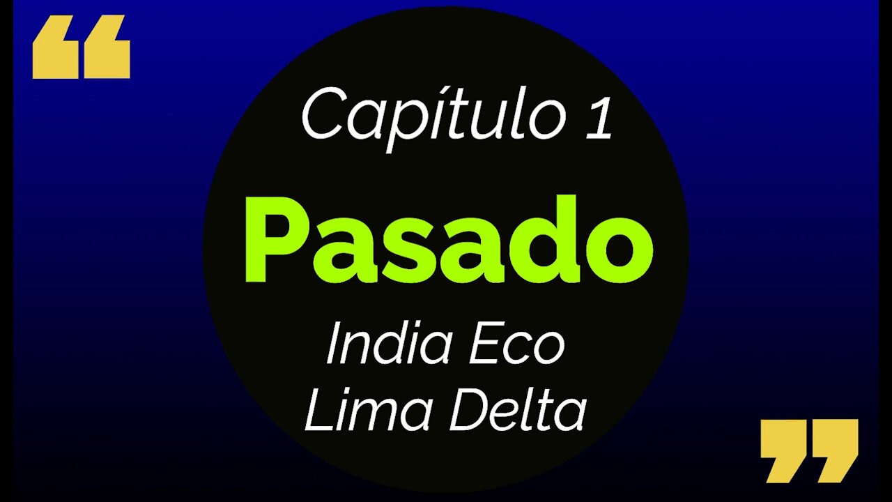 'Pasado'✧1ª Parte del Documental de India Eco y Lima Delta