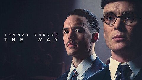 The Way - Peaky Blinders
