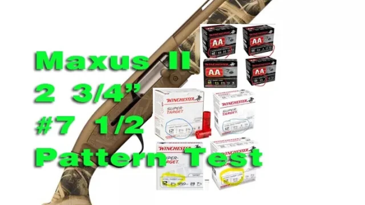 Maxus 2 Winchester Target Load #7 1/2 Pattern Test.