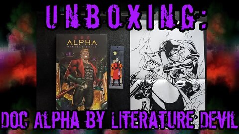 Unboxing: Doc Alpha by Literature Devil