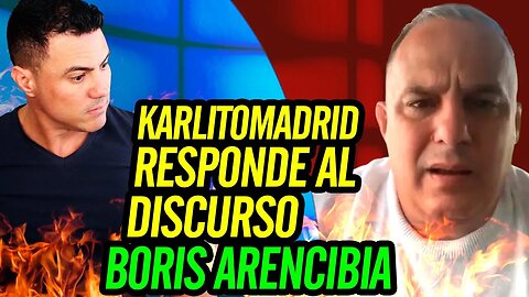 💪 Karlitomadrid responde al discurso Boris Arencibia 💪