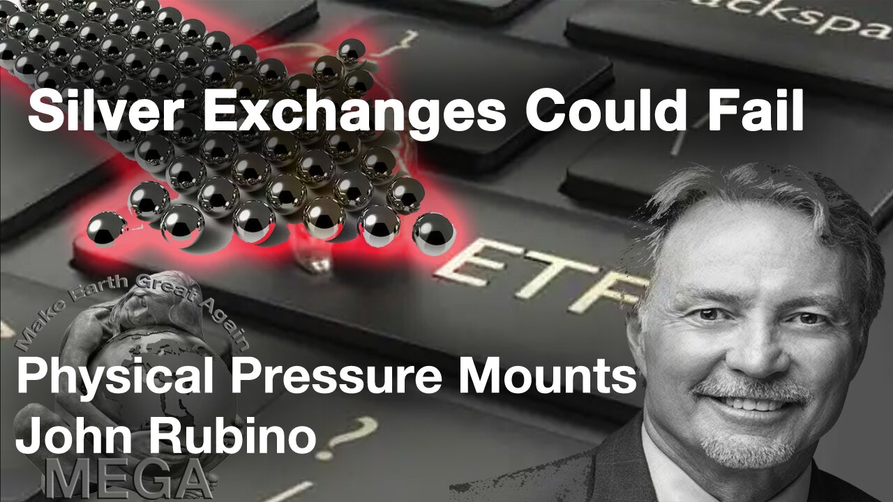 Silver Exchanges Could Fail; Physical Pressure Mounts | John Rubino