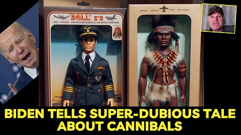 Biden tells Super dubious tale about Cannibals...