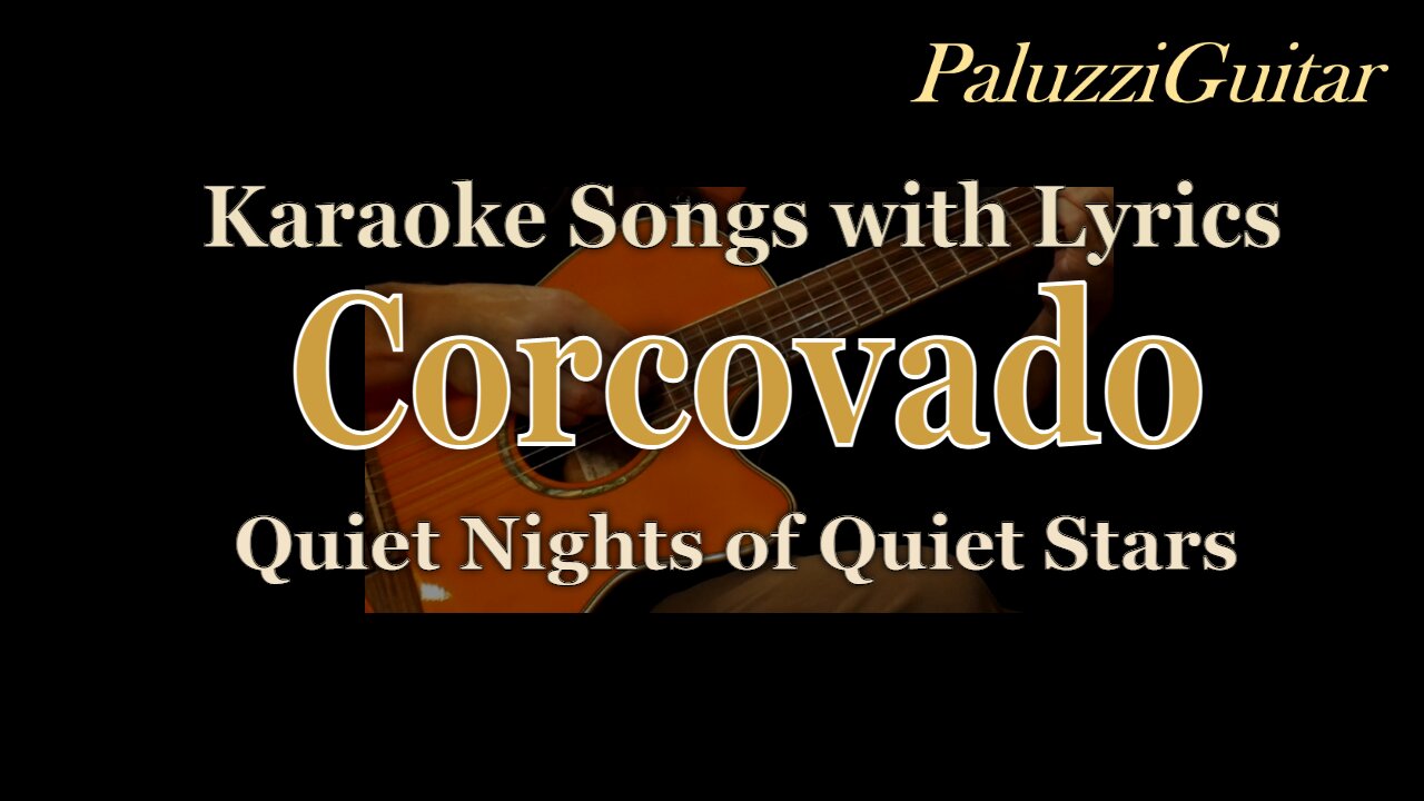 Corcovado Quiet Nights of Quiet Stars [Karaoke Songs with Lyrics Letra Portugues]