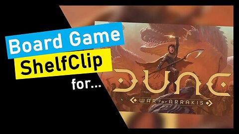 🌱ShelfClips: Dune: War for Arrakis (Short Board Game Preview)