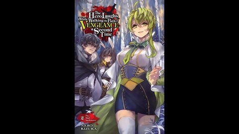 The Hero Laughs While Walking the Path of Vengeance a Second Time Vol. 2 The Mad Spellcaster