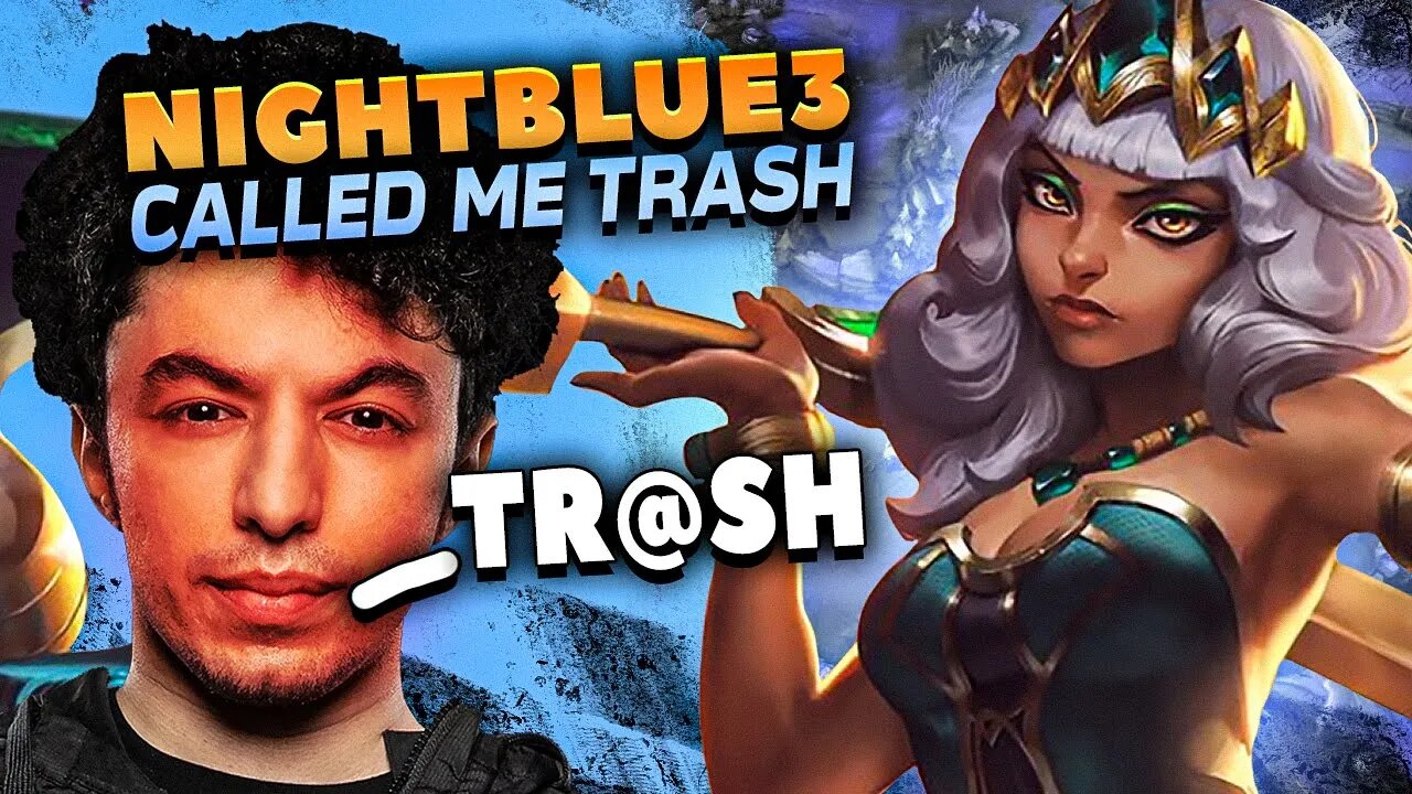 NIGHTBLUE3 CALLED ME TRASH AND THEN...