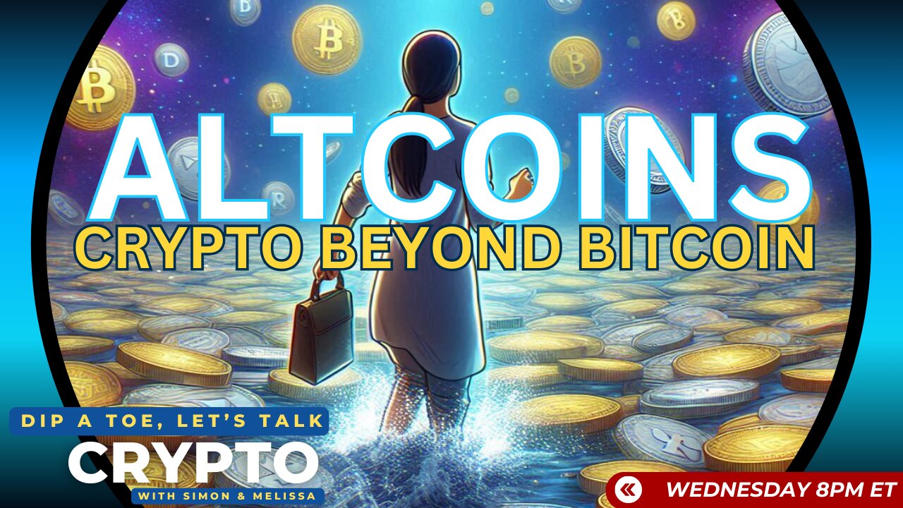 Crypto Beyond Bitcoin: Exploring the World of Altcoins! | EP45 Dip A Toe, Let's Talk Crypto!