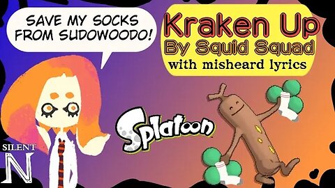 Misheard Lyric Video: "Kraken Up" ~Squid Squad