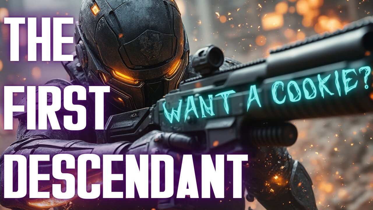 😈 THE FIRST DESCENDANT - CARRY ME FOR A not REAL COOKIE!
