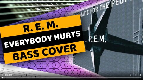 R. E. M. - Everybody Hurts - Bass Cover & Tabs