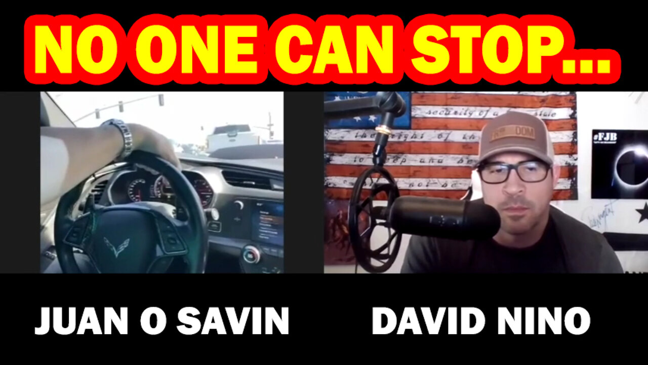 JUAN O SAVIN 03/12/2022: NO ONE CAN STOP... - PATRIOT MOVEMENT