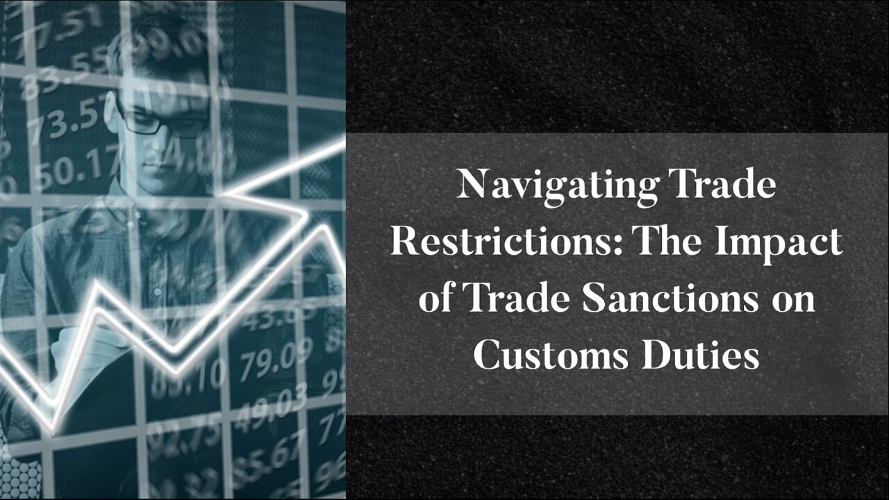 Understanding Trade Compliance: How Trade Sanctions Affect Shipping Customs Duties
