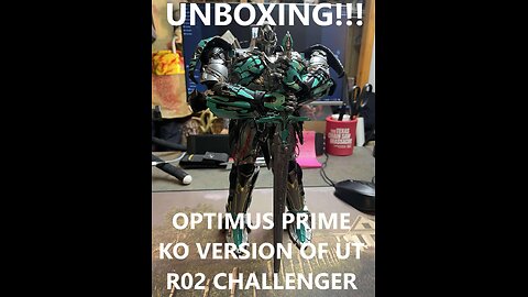 Unboxing the KO version of UT R02 Challenger Optimus Prime (Black Version) from TFSafari