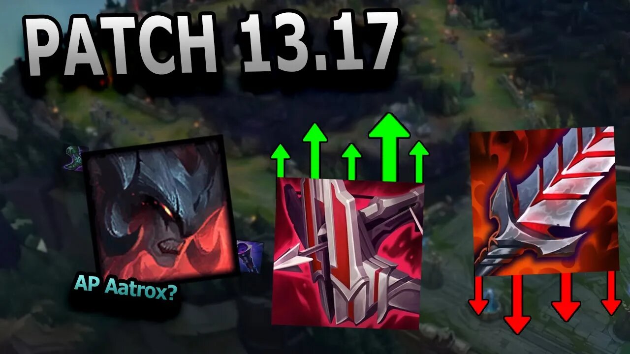 Patch Notes 13.17 | Bruiser item changes & magical Aatrox?